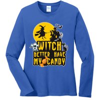 Witch Better Have My Candy Halloween Meaningful Gift Ladies Long Sleeve Shirt