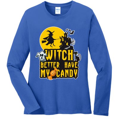 Witch Better Have My Candy Halloween Meaningful Gift Ladies Long Sleeve Shirt