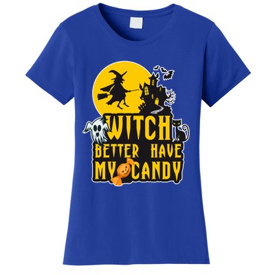 Witch Better Have My Candy Halloween Meaningful Gift Women's T-Shirt