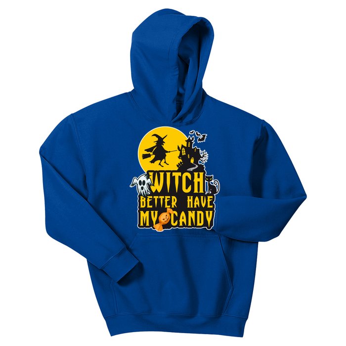 Witch Better Have My Candy Halloween Meaningful Gift Kids Hoodie