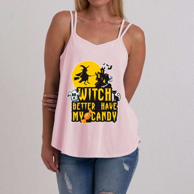 Witch Better Have My Candy Halloween Meaningful Gift Women's Strappy Tank