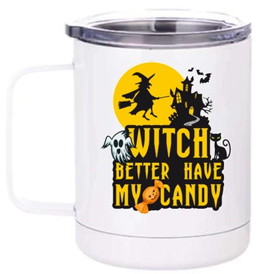 Witch Better Have My Candy Halloween Meaningful Gift 12 oz Stainless Steel Tumbler Cup