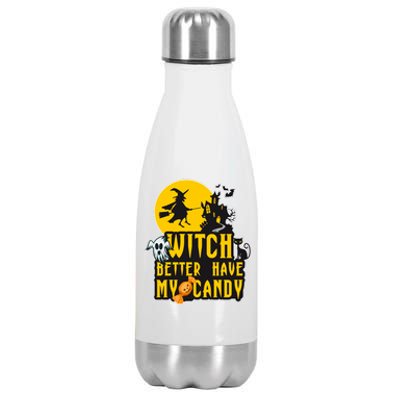 Witch Better Have My Candy Halloween Meaningful Gift Stainless Steel Insulated Water Bottle