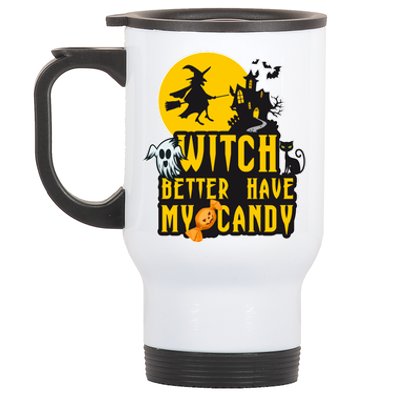 Witch Better Have My Candy Halloween Meaningful Gift Stainless Steel Travel Mug