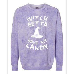 Witch Better Have My Candy Scary Night Party Tricks Treats Cute Gift Colorblast Crewneck Sweatshirt