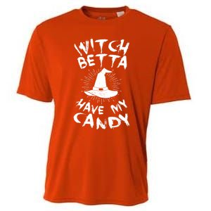 Witch Better Have My Candy Scary Night Party Tricks Treats Cute Gift Cooling Performance Crew T-Shirt