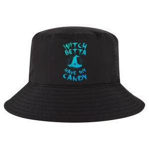 Witch Better Have My Candy Scary Night Party Tricks Treats Great Gift Cool Comfort Performance Bucket Hat