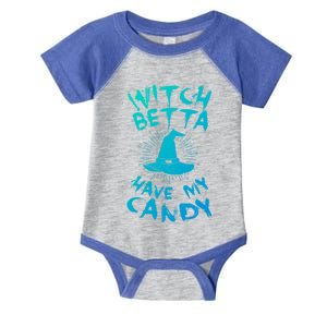 Witch Better Have My Candy Scary Night Party Tricks Treats Great Gift Infant Baby Jersey Bodysuit