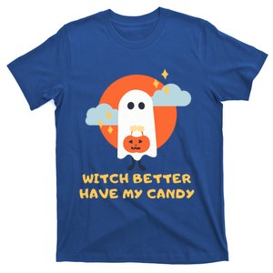 Witch Better Have My Candy Gift T-Shirt