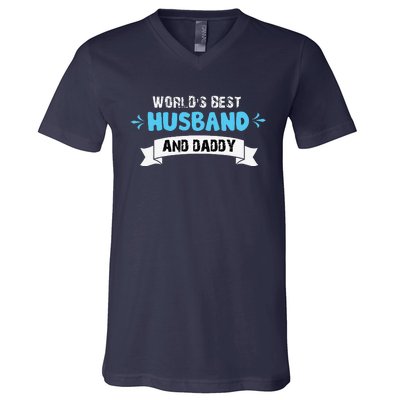 Worlds Best Husband And Dad For Fathers Day V-Neck T-Shirt