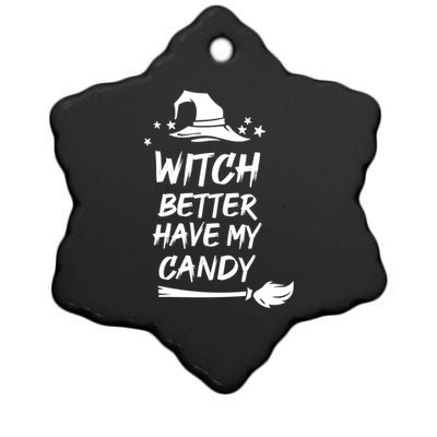 Witch Better Have My Candy Gift Ceramic Star Ornament