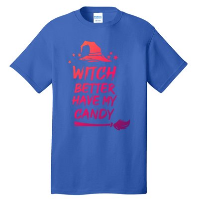 Witch Better Have My Candy Gift Tall T-Shirt