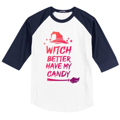 Witch Better Have My Candy Gift Baseball Sleeve Shirt