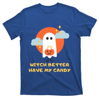 Witch Better Have My Candy Gift T-Shirt