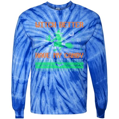 Witch Better Have My Candy Funny Halloween Costume Gift Tie-Dye Long Sleeve Shirt