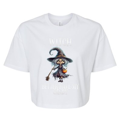 Witch Better Have My Candy Halloween Gift Bella+Canvas Jersey Crop Tee