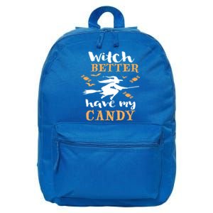 Witch Better Have My Candy Funny Fancy Dress Broomstick Meaningful Gift 16 in Basic Backpack