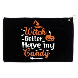 Witch Better Have My Friends Candy Halloween Pumpkin Gift Grommeted Golf Towel