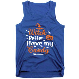 Witch Better Have My Friends Candy Halloween Pumpkin Gift Tank Top