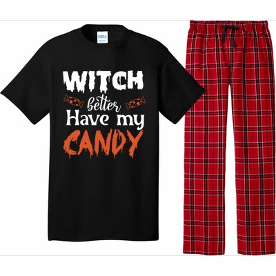 Witch Better Have My Funny Candy Halloween Idea Gift Pajama Set