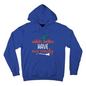 Witch Better Have My Happy Candy Halloween Spell Gift Hoodie