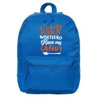 Witch Better Have My Mama Candy Halloween Lover Gift 16 in Basic Backpack