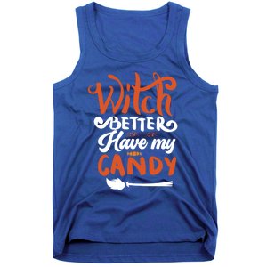 Witch Better Have My Mama Candy Halloween Lover Gift Tank Top