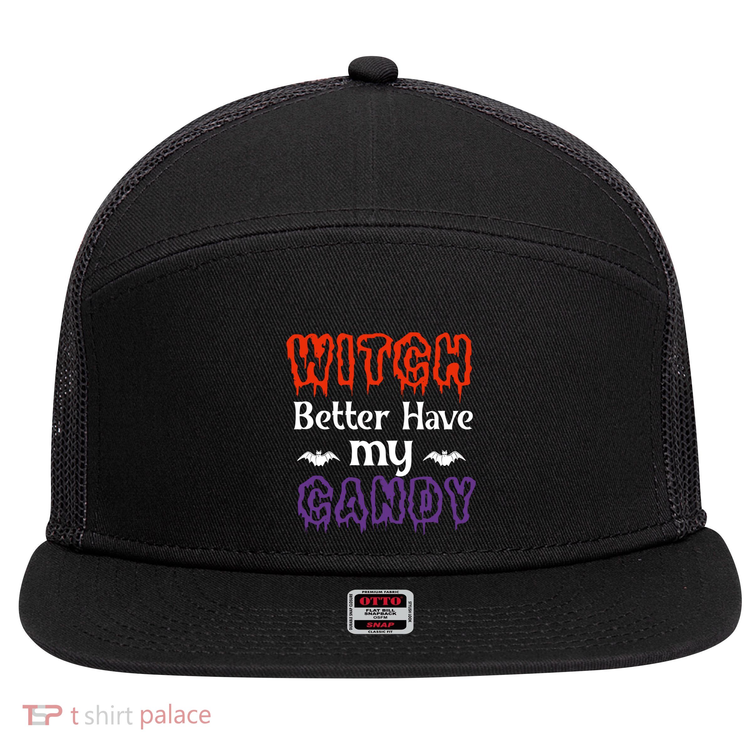 Witch Better Have My Smile Candy Halloween Gift 7 Panel Mesh Trucker Snapback Hat