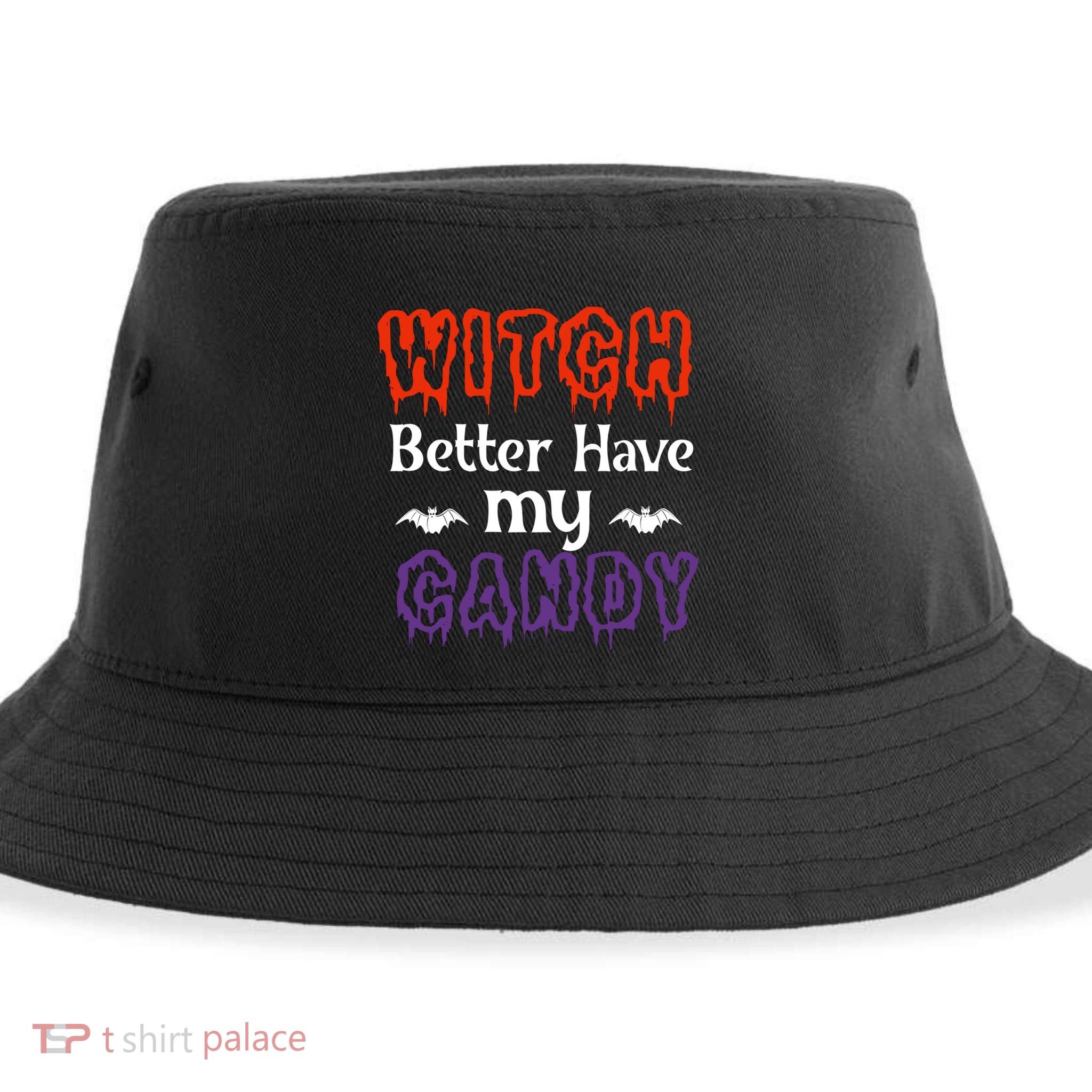 Witch Better Have My Smile Candy Halloween Gift Sustainable Bucket Hat