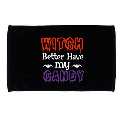 Witch Better Have My Smile Candy Halloween Gift Microfiber Hand Towel