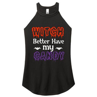 Witch Better Have My Smile Candy Halloween Gift Women's Perfect Tri Rocker Tank