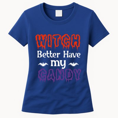 Witch Better Have My Smile Candy Halloween Gift Womens T-Shirt