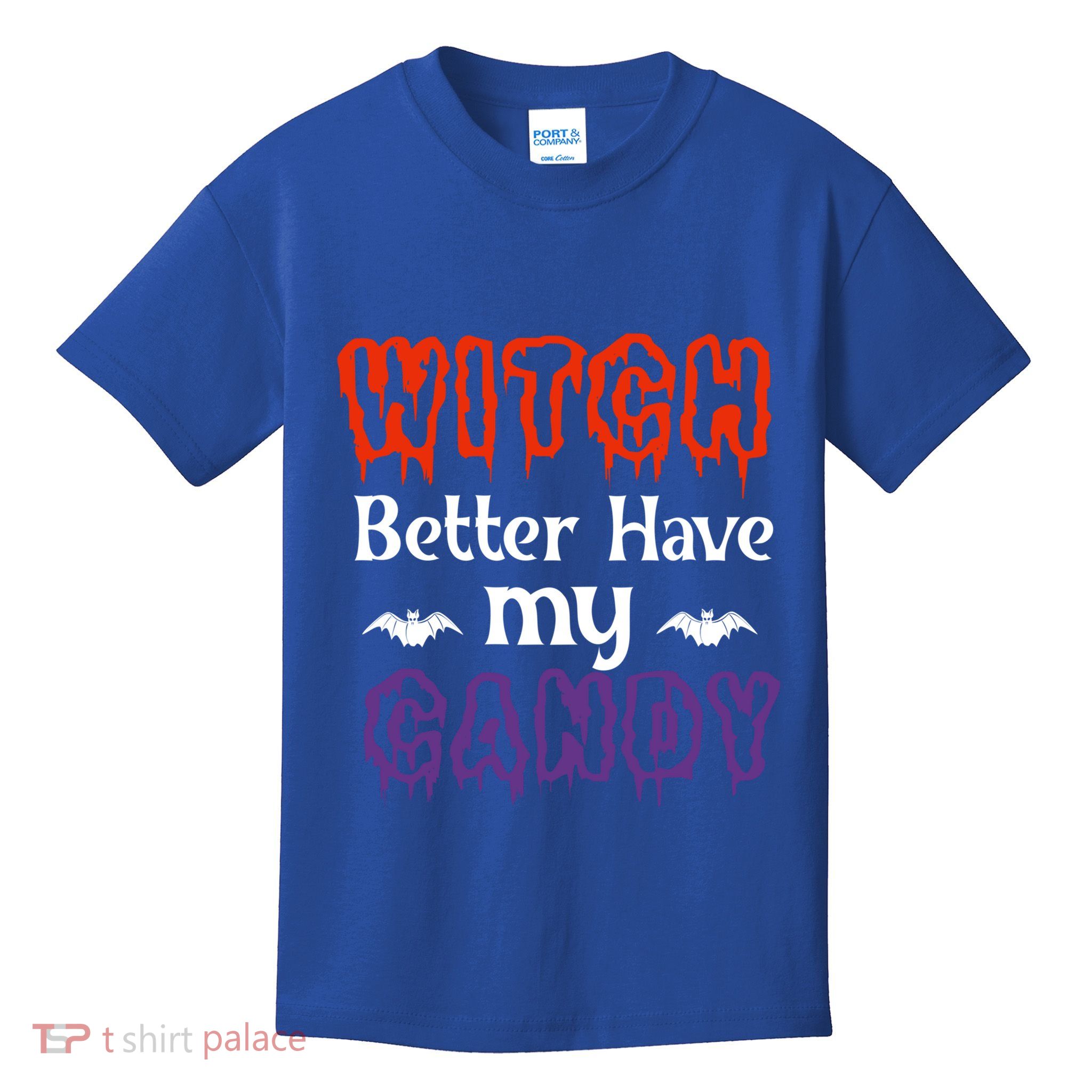 Witch Better Have My Smile Candy Halloween Gift Kids T-Shirt