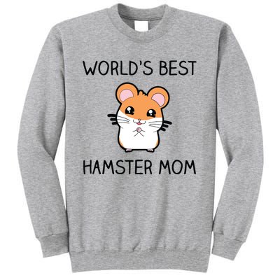 Worlds Best Hamster Mom Tall Sweatshirt