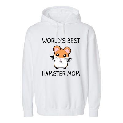 Worlds Best Hamster Mom Garment-Dyed Fleece Hoodie