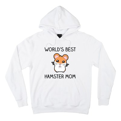 Worlds Best Hamster Mom Hoodie