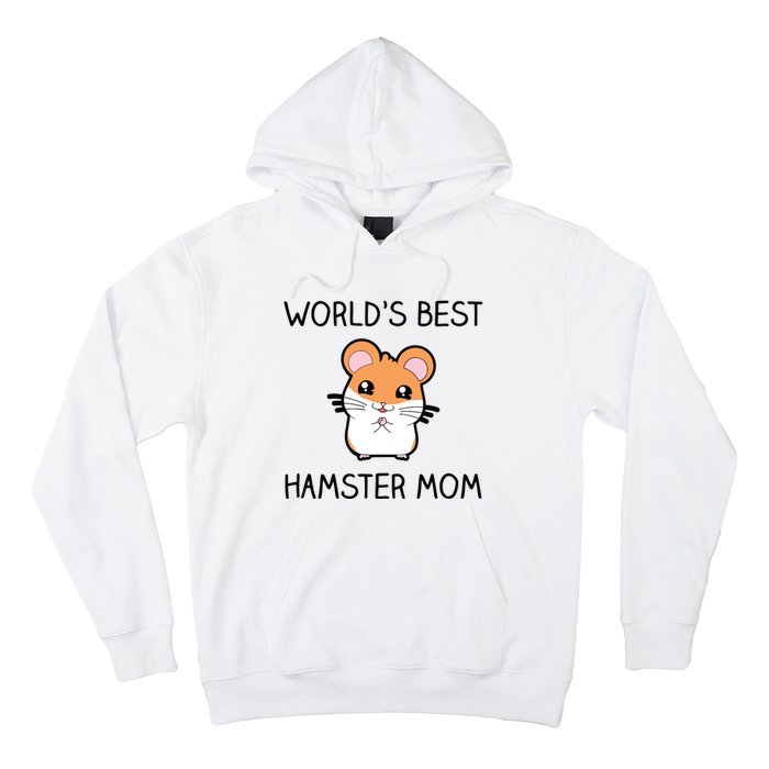 Worlds Best Hamster Mom Hoodie