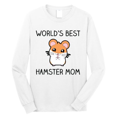 Worlds Best Hamster Mom Long Sleeve Shirt