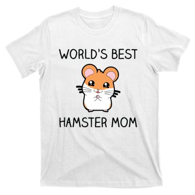 Worlds Best Hamster Mom T-Shirt