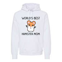 Worlds Best Hamster Mom Premium Hoodie