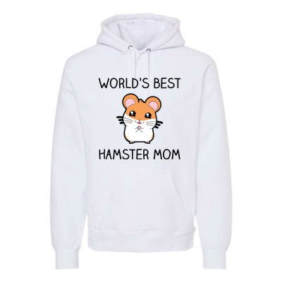 Worlds Best Hamster Mom Premium Hoodie