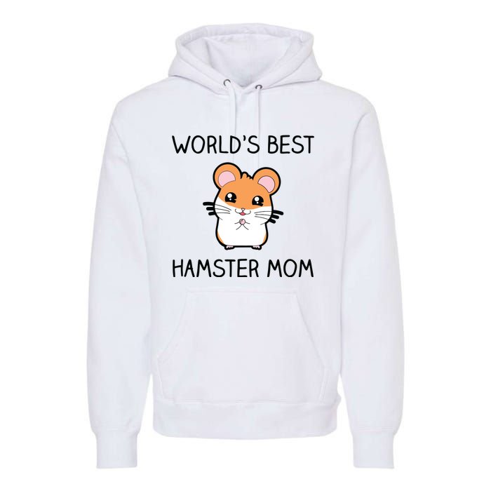 Worlds Best Hamster Mom Premium Hoodie