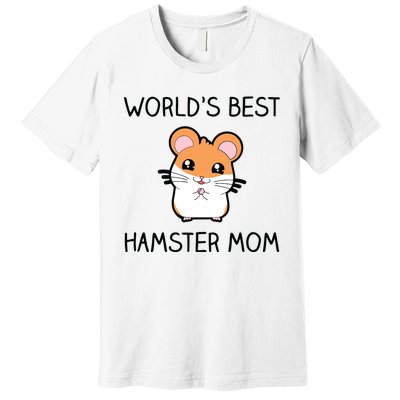 Worlds Best Hamster Mom Premium T-Shirt