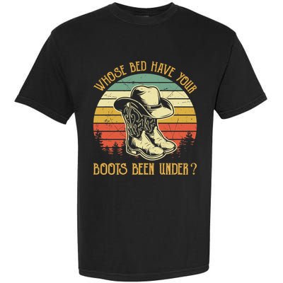 Whose Bed Have Your Boots Been Under Country Music Premium Garment-Dyed Heavyweight T-Shirt