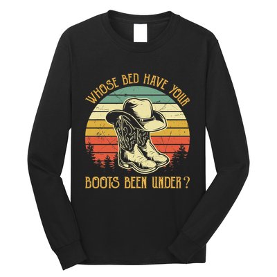 Whose Bed Have Your Boots Been Under Country Music Premium Long Sleeve Shirt