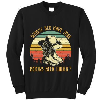 Whose Bed Have Your Boots Been Under Country Music Premium Sweatshirt