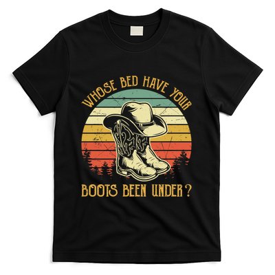 Whose Bed Have Your Boots Been Under Country Music Premium T-Shirt