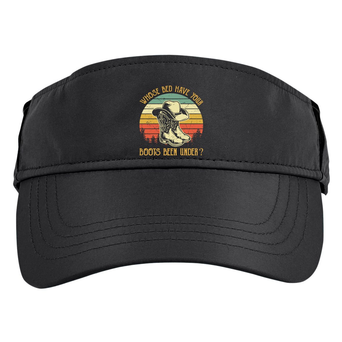 Whose Bed Have Your Boots Been Under Country Music Premium Adult Drive Performance Visor