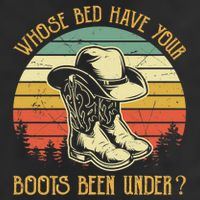 Whose Bed Have Your Boots Been Under Country Music Premium Beanie