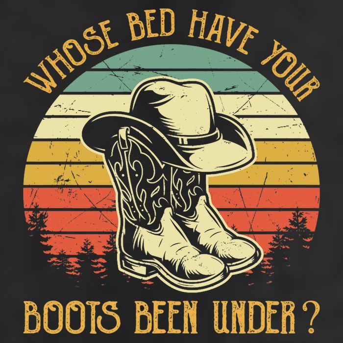 Whose Bed Have Your Boots Been Under Country Music Premium Beanie